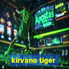 kirvano tiger